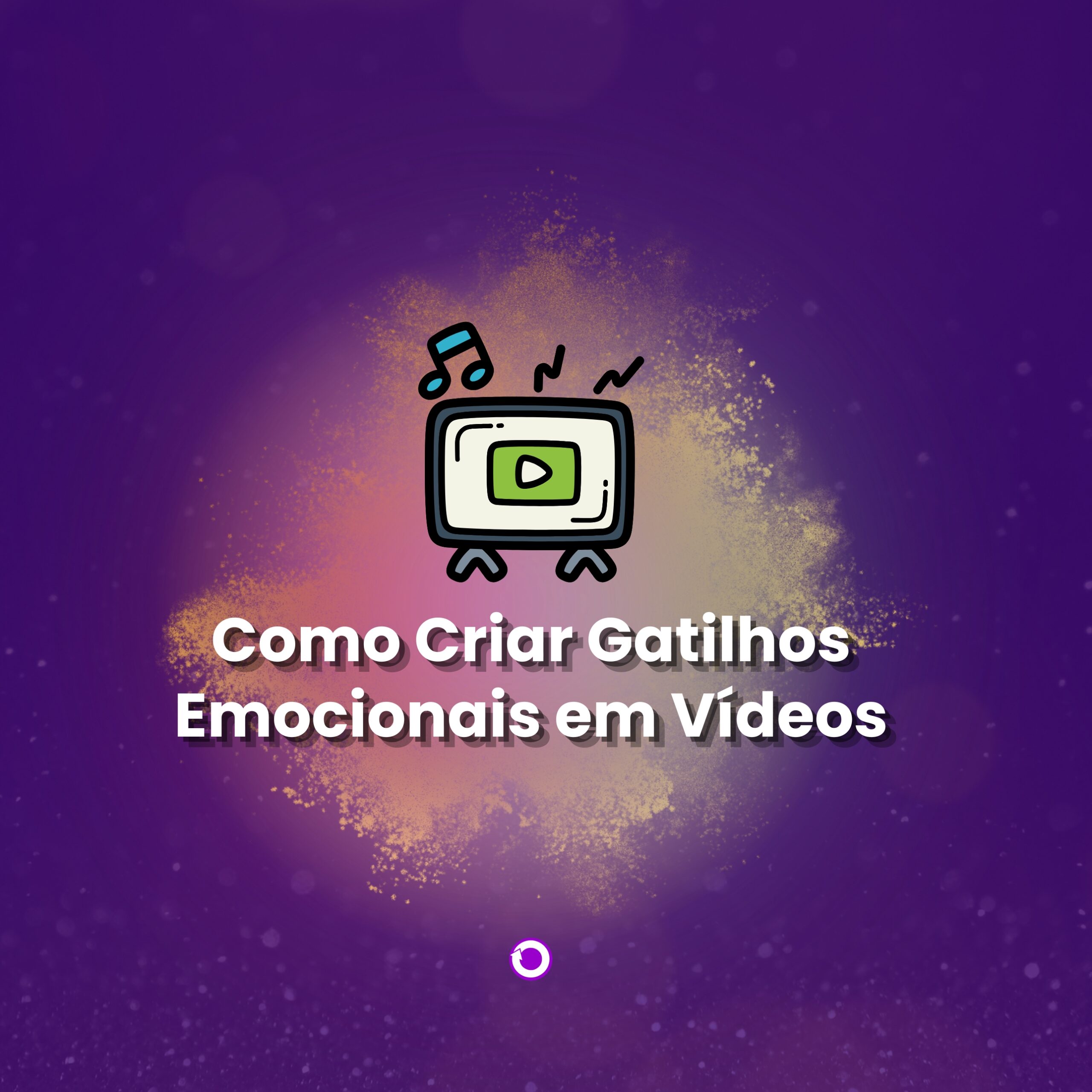 Como Criar Gatilhos Emocionais em Vídeos
